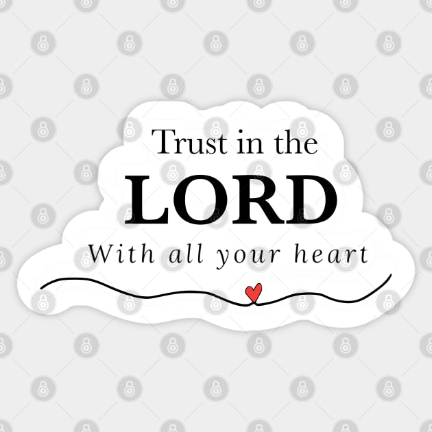 Trust in the Lord with all your heart Sticker by FamilyCurios